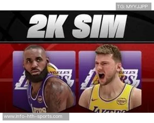 詹姆斯与东契奇2K模拟赛季数据对比分析:得分助攻全面解析 詹姆斯与东契奇2K模拟赛季数据对比分析:得分助攻全面解析