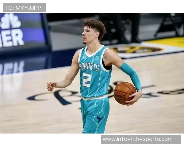 拉梅洛鲍尔上半场表现出色10投6中三分球命中率高达50贡献17分4篮板2助攻4抢断